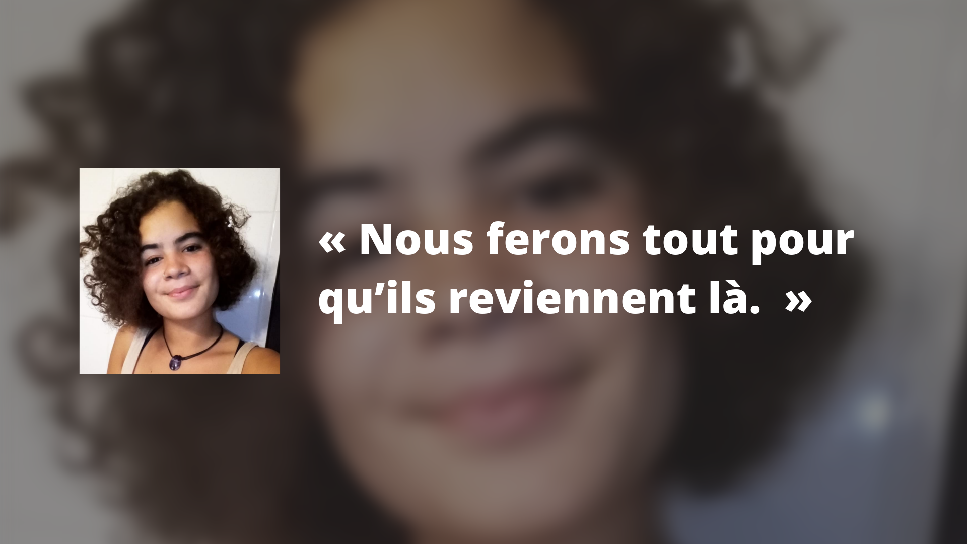 "Nous ferons tout pour qu'ils reviennent là"